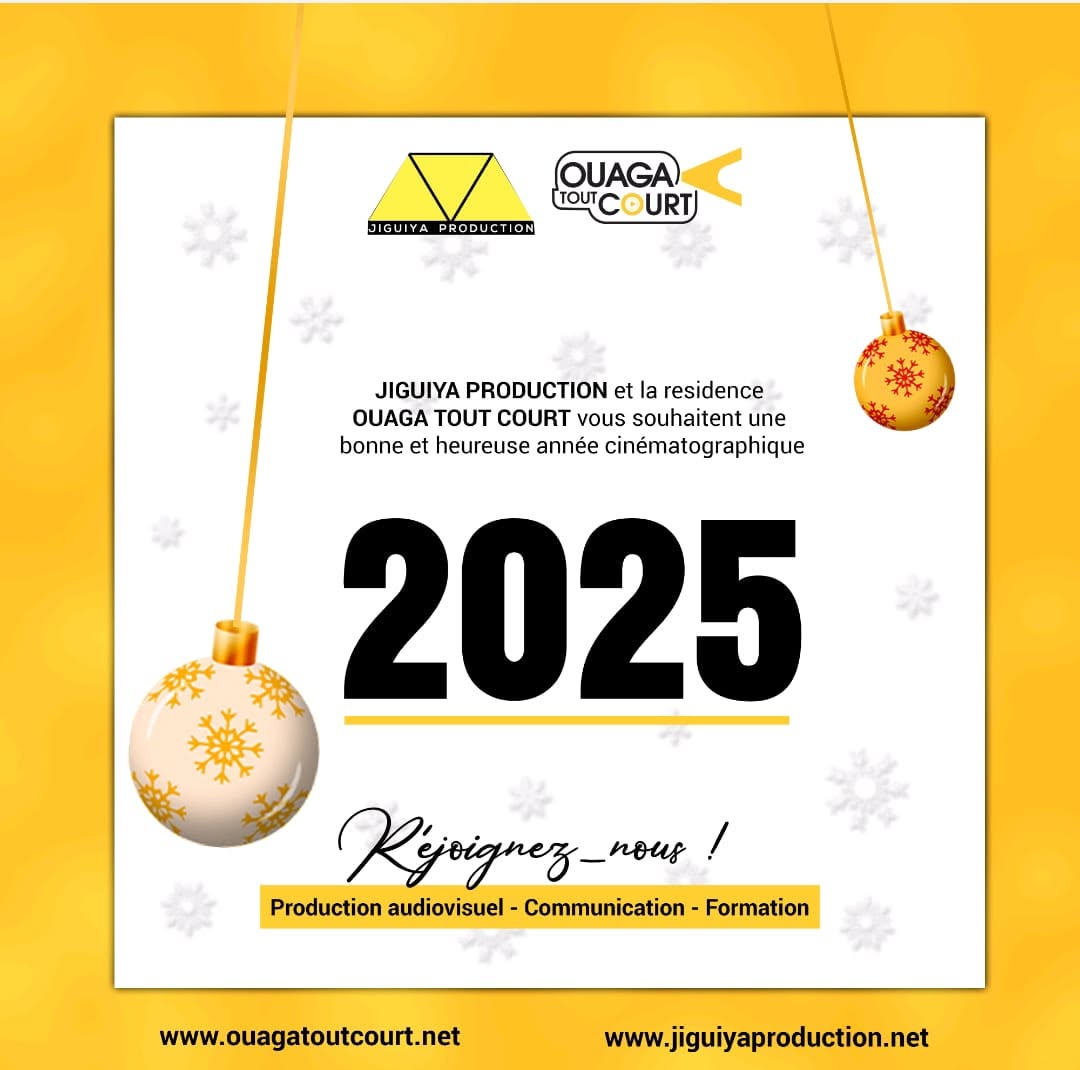 JIGUIYA PRODUCTION et la résidence OUAGA TOUT COURT vous souhaitent une excellente année cinématographique 2025 !